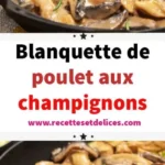 blanquette de poulet aux champignons 2026 07 23 084411 512x1024 1