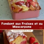 fondant fraises mascarpone moelleux fruite et i 2026 07 22 030134 1