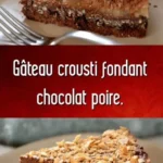 gateau crousti fondant chocolat poire astucerist 2026 07 22 030156 512x1024 1
