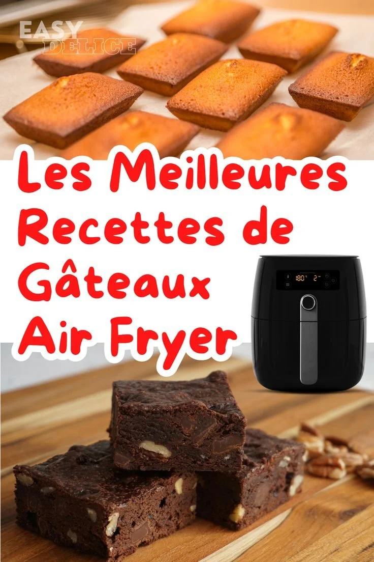 Recettes de gâteaux cuisinés dans une Air Fryer avec des ingrédients savoureux