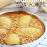 recette de tarte bourdaloue aux poires et amandes 2026 07 22 030155 683x1024 1