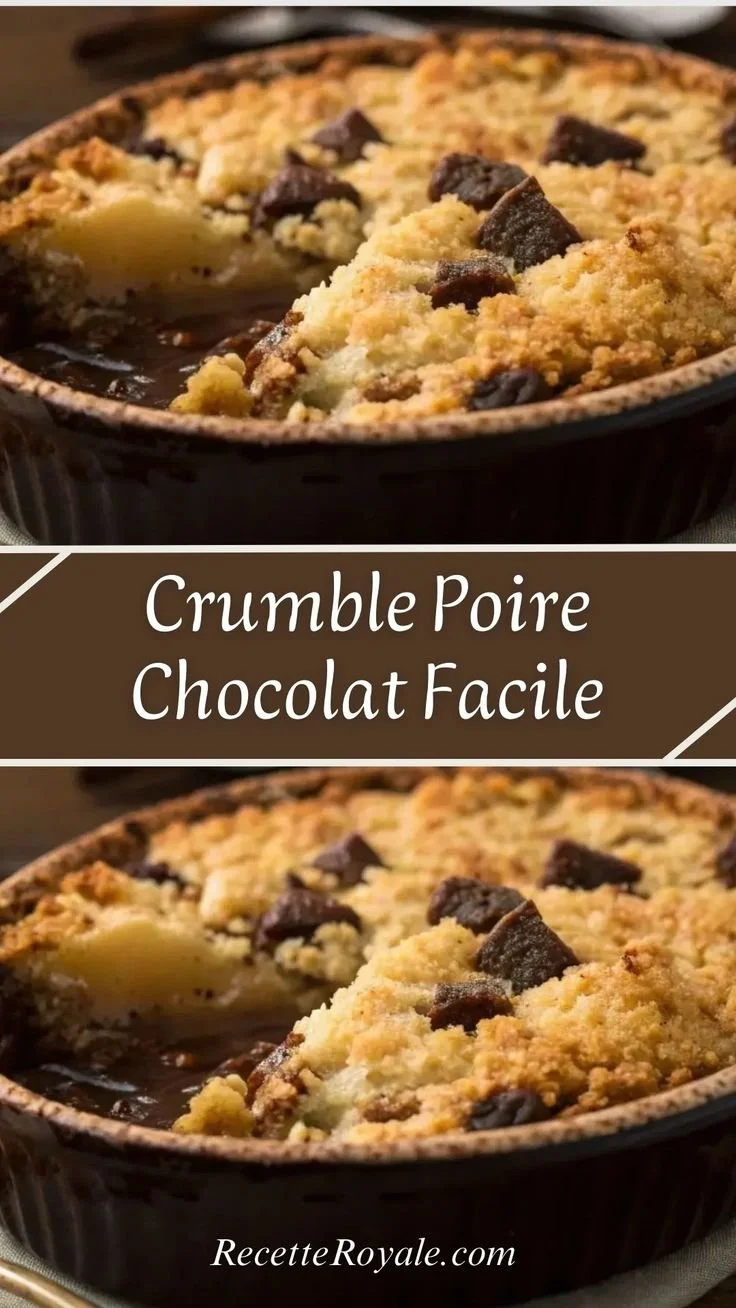 Crumble Poire Chocolat dessert with chocolate, pears, and crunchy topping