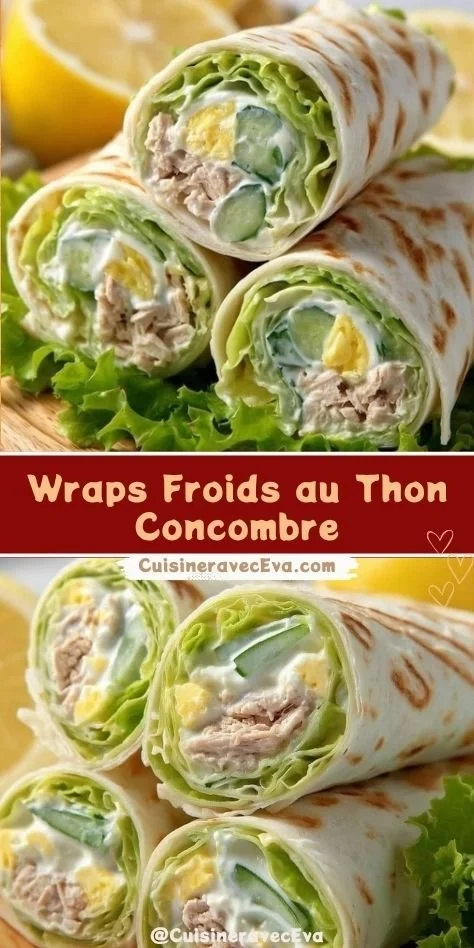 Wraps Froids au Thon et Concombre, une recette simple et fraîche